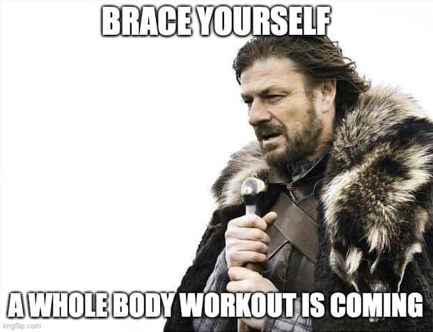 whole body workout brace yourself